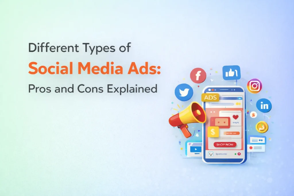Different Types of Social Media Ads Pros and Cons